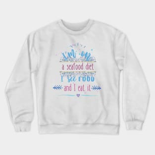 Seafood diet blue Crewneck Sweatshirt